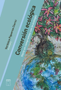 Conversión ecológica - Hacia un compromiso con la ecología