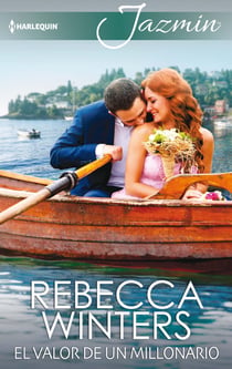 El valor de un millonario - El mejor regalo para San Valentín, una novela de Harlequin