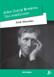 John Henry Newman - Una semblanza