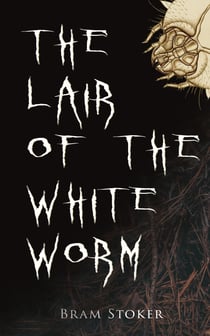 THE LAIR OF THE WHITE WORM