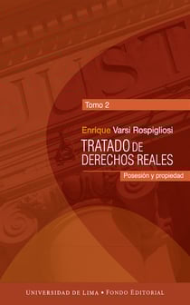 Tratado de derechos reales (Tomo 2) - Posesión y propiedad