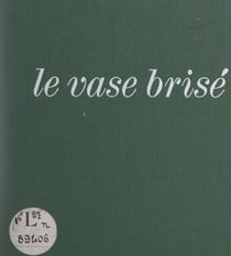 Le vase brisé