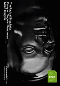 The Radical Singularity - Essay on Singular Phenomena