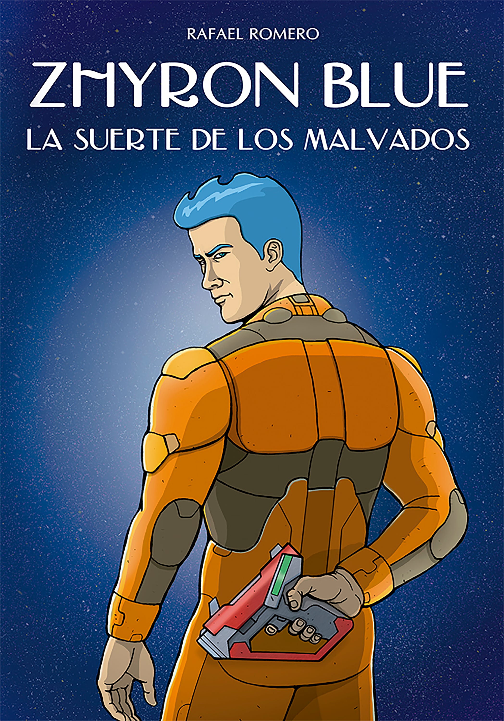 Zhyron Blue. La suerte de los malvados