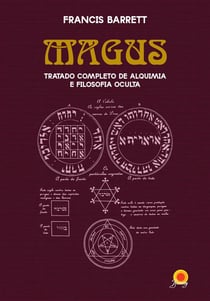 Magus - Tratado completo de Alquimia e Filosofia Oculta