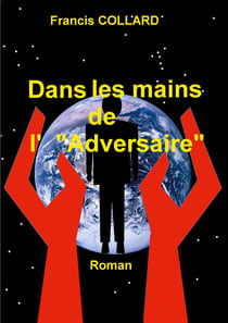 Dans les mains de l' "Adversaire" - Roman