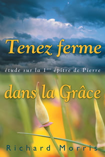 Tenez ferme dans la grâce