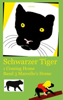 Schwarzer Tiger 1 Coming Home - Band 3 Marcello's Home