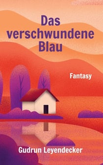 Das verschwundene Blau - Fantasy