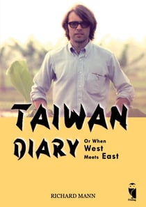 Taiwan Diary - Or When West Meets East