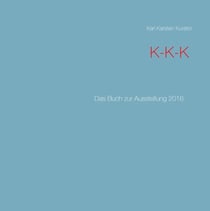 K-K-K - Das Buch zur Ausstellung 2016