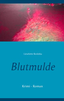 Blutmulde - Krimi - Roman
