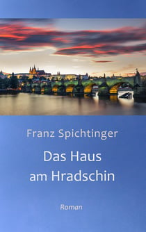 Das Haus am Hradschin - Roman