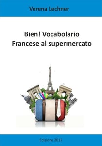 Bien! Vocabolario - Francese al supermercato