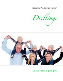 Drillinge - Unsere Familie ganz groß