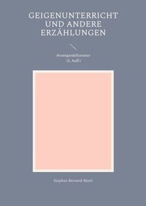 Geigenunterricht und andere Erzählungen - Avantgardeliteratur (2. Aufl.)