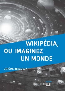 Wikipédia, ou Imaginez un monde