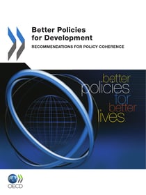 Better Policies for Development - Recommendations for Policy Coherence