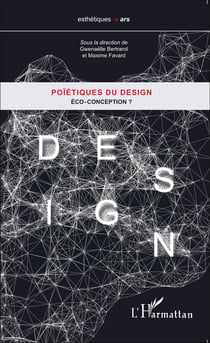 Poïétiques du design - Éco-conception ?