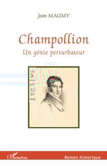 CHAMPOLLION UN GENIE PERTURBATEUR