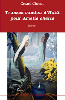 Transes vaudou d'Haïti pour Amélie chérie