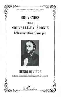Souvenirs de la Nouvelle-Calédonie - L'Insurrection Canaque