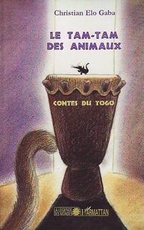 Le Tam-tam des animaux - Contes du Togo