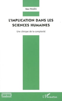 L'implication dans les sciences humaines - Une clinique de la complexité