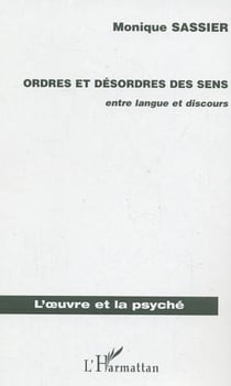 ORDRES ET DESORDRES DES SENS - Entre langue et discours