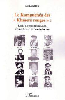 Le Kampuchéa des "Khmers rouges" - Essai de compréhension d une tentative de révolution