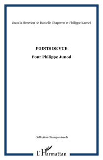 Points de vue - Pour Philippe Junod