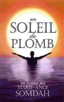 Un Soleil de plomb