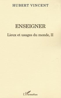 Enseigner - Lieux et usages du monde II