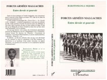 Forces Armées Malgaches - Entre devoir et pouvoir
