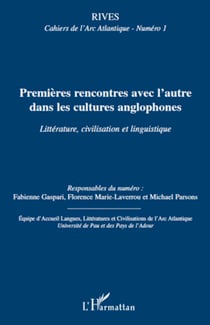Premières rencontres avec l'autre dans les cultures anglophones - Littérature, civilisation et linguistique