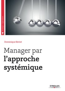 Manager par l'approche systémique - Préface de Michel Crozier