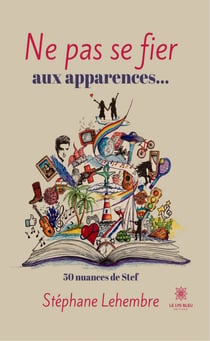 Ne pas se fier aux apparences… - 50 nuances de Stef