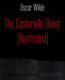 The Canterville Ghost (Illustrated)