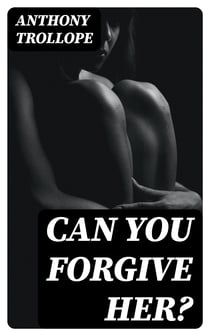 Can You Forgive Her?
