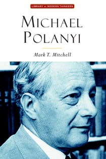 Michael Polanyi - The Art of Knowing