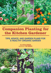 Companion Planting for the Kitchen Gardener - Tips, Advice, and Garden Plans for a Healthy Organic Garden
