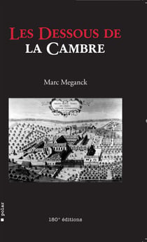 Les dessous de la Cambre - Un polar trépidant à travers les méandres bruxellois