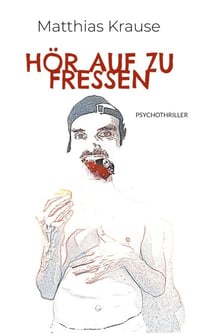 Hör auf zu fressen - Überarbeitete und erweiterte Neuauflage