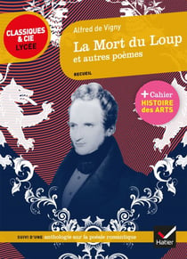 La Mort du Loup et autres poèmes - suivi d'un parcours  sur la poésie romantique