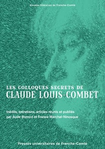Les colloques secrets de Claude Louis-Combet - Inédits, entretiens, articles
