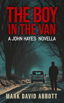 The Boy in the Van - A John Hayes Thriller, #10.7