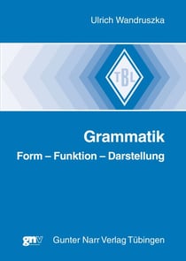 Grammatik - Form - Funktion - Darstellung