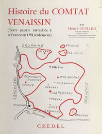 Histoire du Comtat Venaissin - Terre papale rattachée à la France en 1971 seulement
