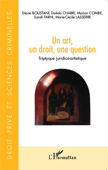 Un art, un droit, une question - Triptyque juridico-artistique