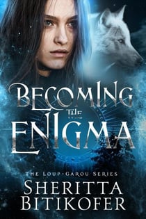 Becoming the Enigma - The Loup-Garou Series, #2